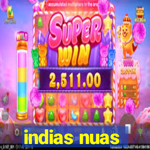 indias nuas